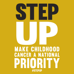 #StepUp Childhood Cancer National Priority