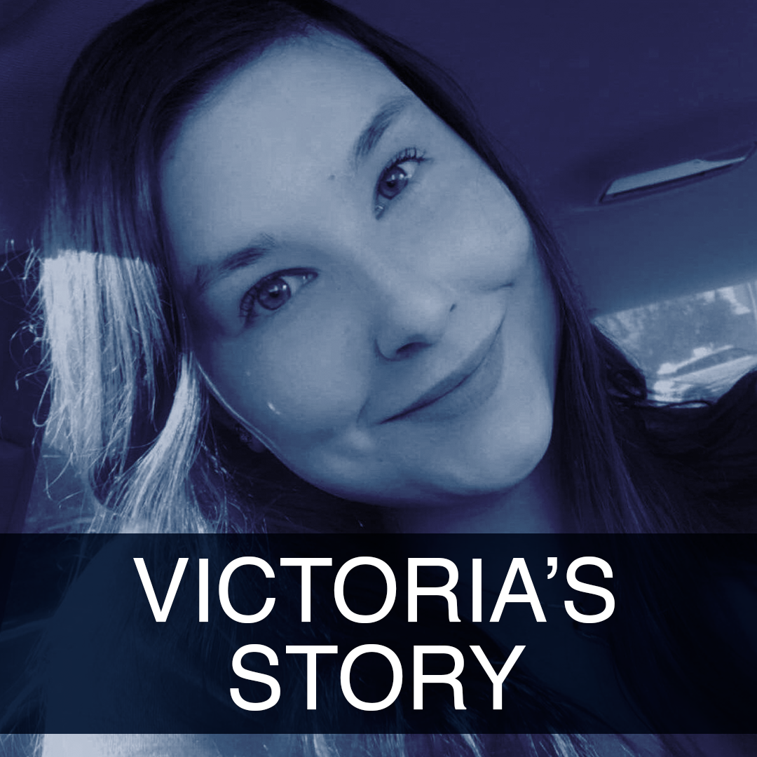 Victoria's Story